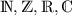 
\documentclass{article}
\usepackage{dsfont}
\pagestyle{empty}
\begin{document}
\[\mathds{N, Z, R, C}\]
\end{document}
