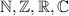 
\newcommand{\R}{\mathbb{R}}
$\mathbb{N}, \mathbb{Z}, \R, \mathbb{C}$
