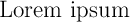 \Large Lorem ipsum