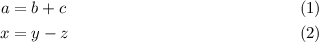 
\begin{align}
  a & = b + c \\
  x & = y - z
\end{align}
