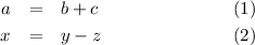 
\documentclass{article}
\usepackage[body={8cm,8cm}]{geometry}
\usepackage{lmodern}
\pagestyle{empty}
\begin{document}
\begin{eqnarray}
  a & = & b + c \\
  x & = & y - z
\end{eqnarray}
\end{document}
