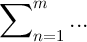 
\documentclass[14pt]{extarticle}
  \pagestyle{empty}

\begin{document}
\[\sum\nolimits_{n=1}^{m} ...\]
\end{document}
