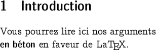 
\documentclass[12pt]{extarticle}
  \usepackage[T1]{fontenc}
  \usepackage[width=6.5cm]{geometry}
  \usepackage{beton}
  \DeclareFontSeriesDefault[rm]{bf}{sbc}
  \pagestyle{empty}

\begin{document}

\section{Introduction}
Vous pourrez lire ici nos arguments \textbf{en béton}
en faveur de La\TeX{}. 

\end{document}
