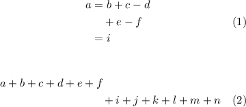 
\documentclass{article}
\usepackage[body={8cm,8cm}]{geometry}
\usepackage{lmodern}
\usepackage{amsmath}
\pagestyle{empty}

\begin{document}
\begin{equation}
\begin{split}
  a & = b+c-d\\
    & \quad +e-f\\
    & = i
\end{split}  
\end{equation}

\begin{multline}
  a+b+c+d+e+f\\
  +i+j+k+l+m+n
\end{multline}
\end{document}
