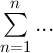 
\documentclass[14pt]{extarticle}
  \pagestyle{empty}

\begin{document}
$\sum\limits_{n=1}^{n} ...$
\end{document}
